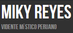 Vidente Mistico Miky Reyes